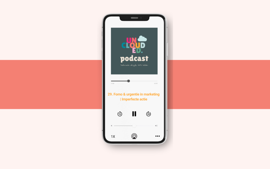 Episode 29 – Fomo & urgentie in marketing | Imperfecte actie – met lanceerstrateeg Céline De Roeck